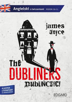 The Dubliners. Dublińczycy  - James Joyce