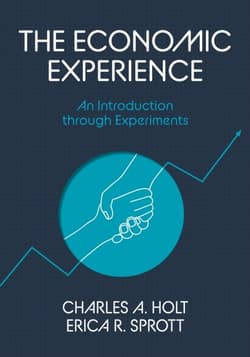 The Economic Experience. An Introduction through Experiments - Charles A. Holt