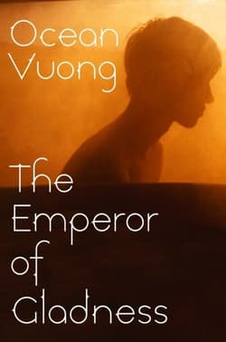 The Emperor of Gladness - Ocean Vuong