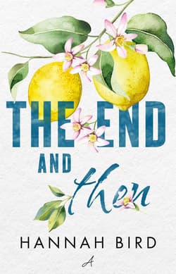 The End and Then - Hannah Bird
