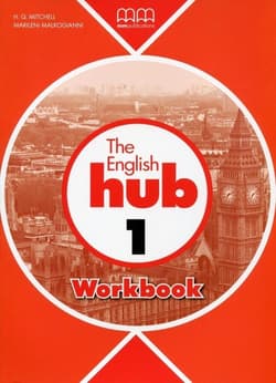 The English Hub 1 Workbook - Malkogianni Marileni, T.J. Mitchell