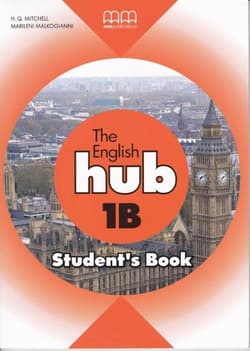 The English Hub 1B Student`S Book (Bryt.) - T.J. Mitchell