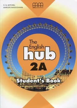 The English Hub 2A Student`S Book (Bryt.) - T.J. Mitchell, Malkogianni Marileni