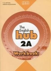 The English Hub 2A WB MM PUBLICATIONS - Praca zbiorowa