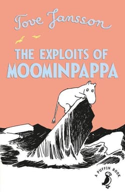 The Exploits of Moominpappa - Tove Jansson