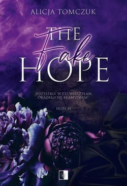 The Fake Hope. Hope. Tom 1 - Alicja Tomczuk