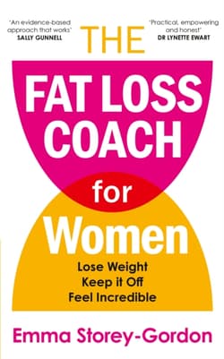 The Fat Loss Coach For Women - Emma Storey Gordon