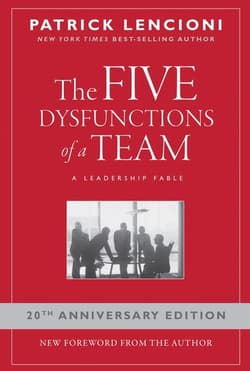 The Five Dysfunctions of a Team: A Leadership Fable wer. angielska - Patrick Lencioni