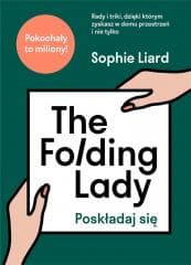 The Folding Lady. Poskładaj się - Liard Sophie