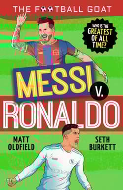 The Football GOAT. Messi v. Ronaldo - Oldfield Matt, Seth Burkett