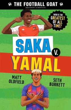 The Football GOAT. Saka v. Yamal - Dan Leydon, Oldfield Matt, Seth Burkett