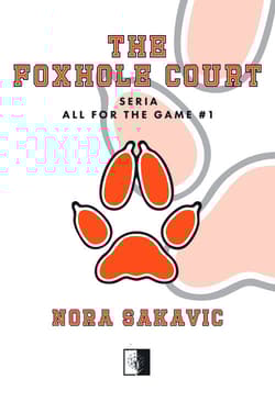 The Foxhole Court - Nora Sakavic