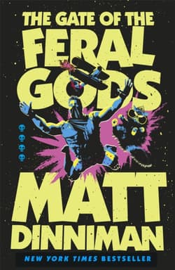 The Gate of the Feral Gods - Matt Dinniman