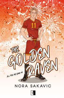 The Golden Raven. All For The Game. Tom 5 - Nora Sakavic