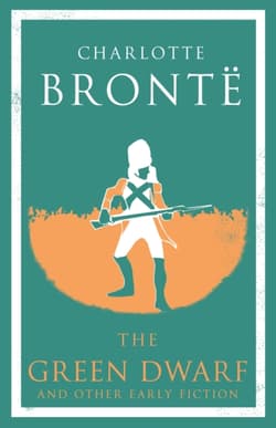 The Green Dwarf and Other Early Fiction - Charlotte  Bronte