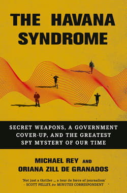 The Havana Syndrome - Michael Rey, Oriana Zill
