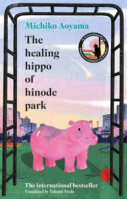 The Healing Hippo Of Hinode Park wer. angielska - Michiko Aoyama