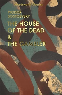 The House of the Dead / The Gambler. Wordsworth Classics wer. angielska - Fyodor Dostoevsky