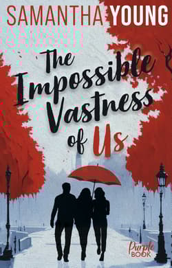 The Impossible Vastness of Us - Samantha Young