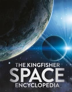 The Kingfisher Space Encyclopedia - Mike Goldsmith