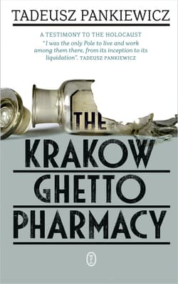 The Krakow Ghetto Pharmacy - ebook - Tadeusz Pankiewicz
