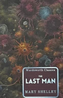 The Last Man. Wordsworth Classics wer. angielska - Mary Shelley
