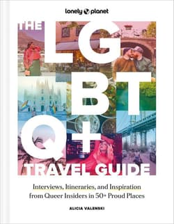 The LGBTQ+ Travel Guide 1 Interviews, Itineraries, & Inspiration from Insiders in 50 Proud Places Around the World wer. angielska - Opracowanie Zbiorowe