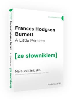 The Little Princess / Mała Księżniczka z podręcznym słownikiem angielsko-polskim (wyd. 2022) - Frances  Hodgson Burnett