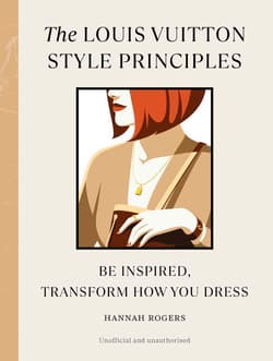 The Louis Vuitton Style Principles wer. angielska - Hannah Rogers