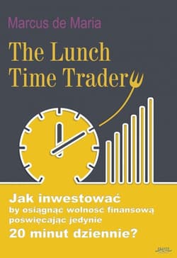 The Lunch Time Trader - ebook - Marcus de Maria