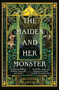 The Maiden and Her Monster - Maddie Martinez