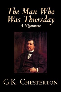 The Man Who Was Thursday, A Nightmare by G. K. Chesterton, Fiction, Classics - G. K. Chesterton