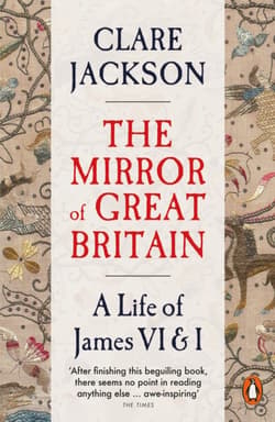 The Mirror of Great Britain - Clare Jackson
