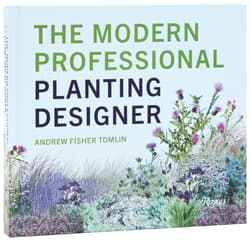 The Modern Professional Planting Designer - Andrew Fisher Tomlin