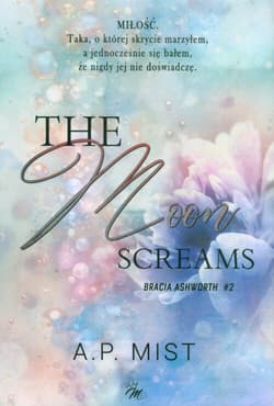 The moon screams Tom 2 - A.P. Mist