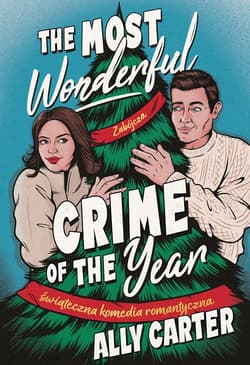 The most wonderful crime of the year. Świąteczna komedia romantyczna - ebook