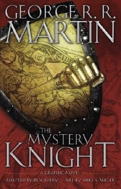 The Mystery Knight: A Graphic Novel - George R.R.  Martin