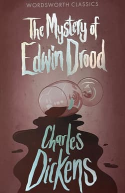 The Mystery of Edwin Drood. Wordsworth Classics wer. angielska - Charles Dickens