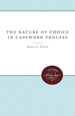 The Nature of Choice in Casework Process - Faatz Anita J.