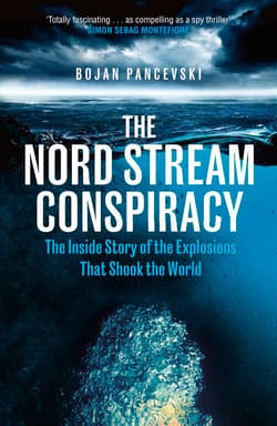 The Nord Stream Conspiracy - Bojan Pancevski