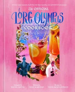 The Official Lore Olympus Cookbook - Rachel Smythe