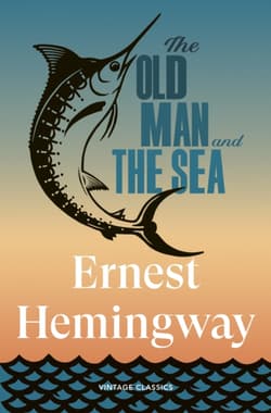 The Old Man and the Sea - Ernest Hemingway