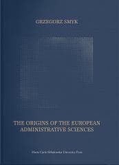 The Origins of the European Administrative Science - Smyk Grzegorz