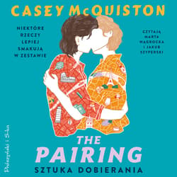The Pairing. Sztuka dobierania - audiobook - Casey McQuiston