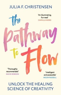 The Pathway to Flow wer. angielska - Julia F. Christensen