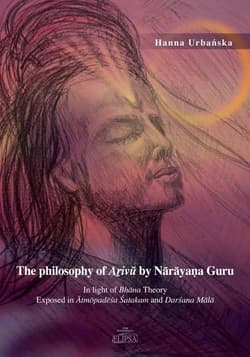 The philosophy of A?ivu by Naraya?a Guru - Hanna Urbańska
