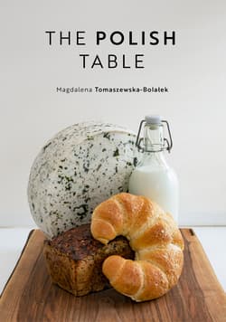 The Polish Table - Magdalena  Tomaszewska-Bolałek