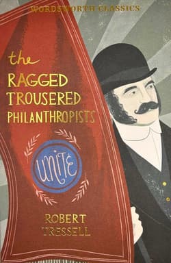 The Ragged Trousered Philanthropists. Wordsworth Classics wer. angielska - Tressell Robert
