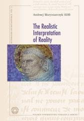 The Realistic Interpretation of Reality - Andrzej Maryniarczyk SDB