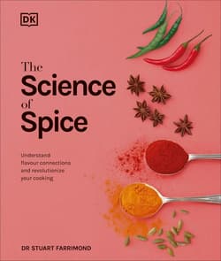 The Science of Spice. Understand Flavour Connections and Revolutionize your Cooking wer. angielska - Stuart Farrimond